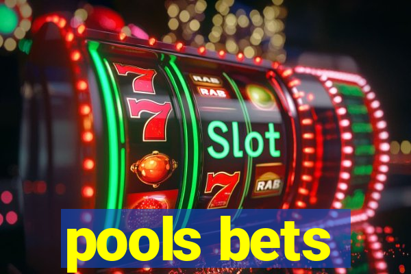 pools bets