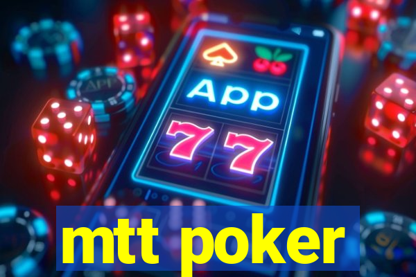 mtt poker