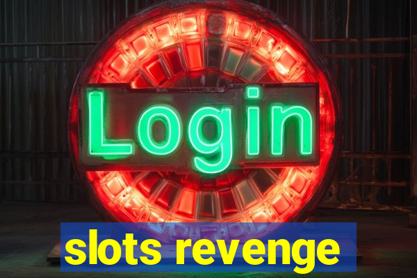 slots revenge