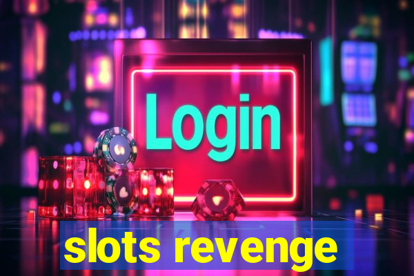 slots revenge