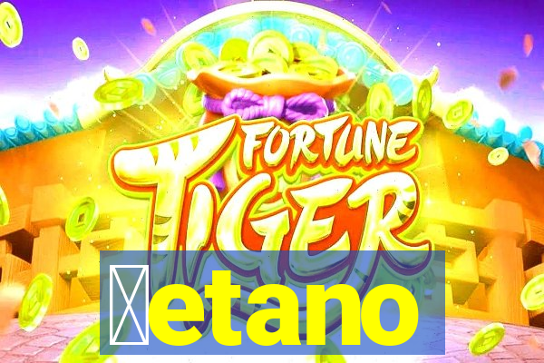 ɓetano