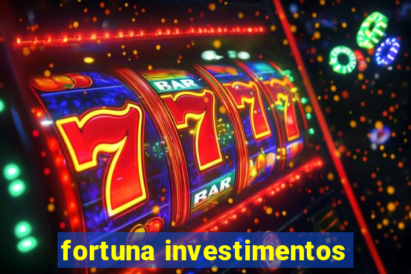 fortuna investimentos