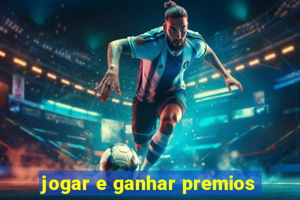 jogar e ganhar premios