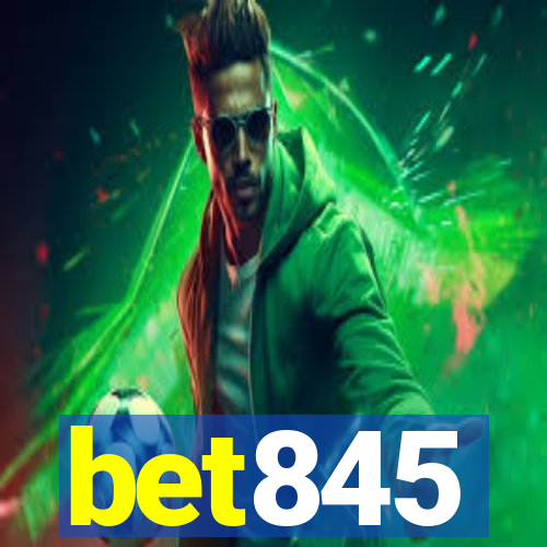 bet845