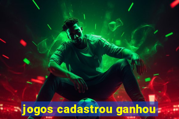 jogos cadastrou ganhou