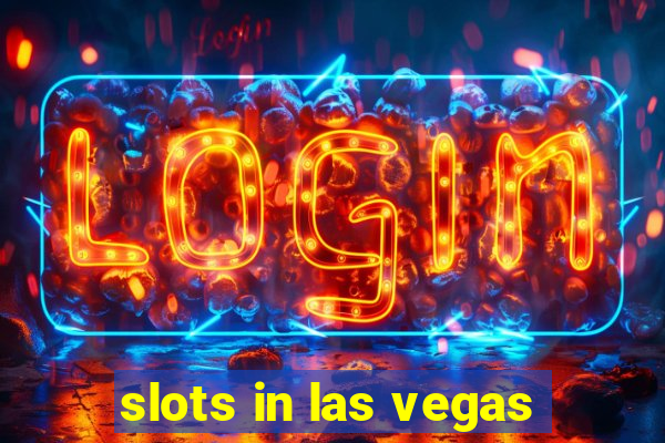 slots in las vegas