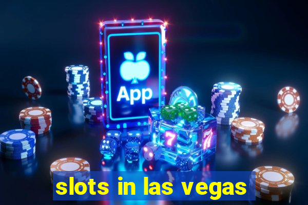 slots in las vegas