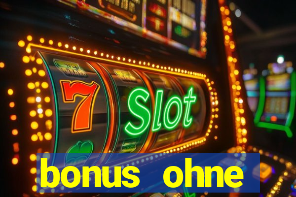 bonus ohne einzahlung casino 2024