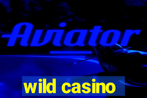 wild casino