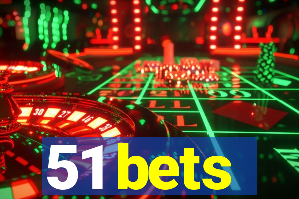 51 bets