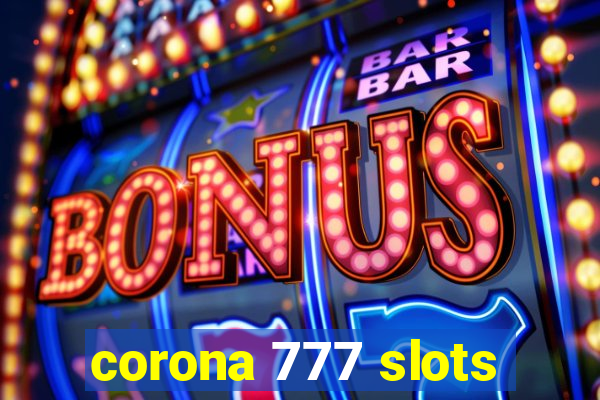 corona 777 slots