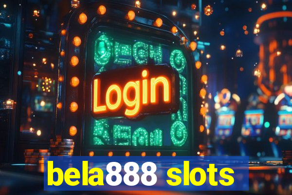 bela888 slots