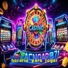 horario para jogar fortune tiger