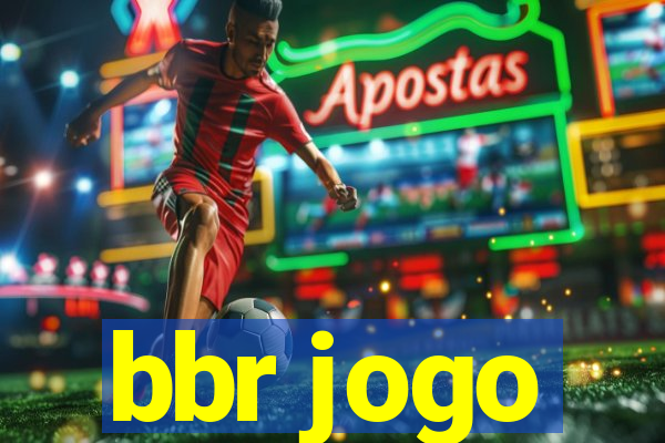 bbr jogo