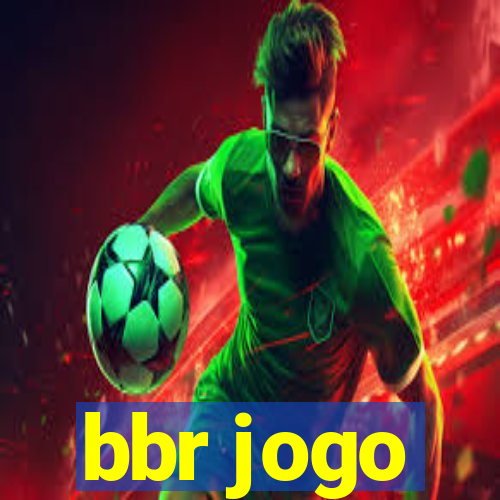 bbr jogo