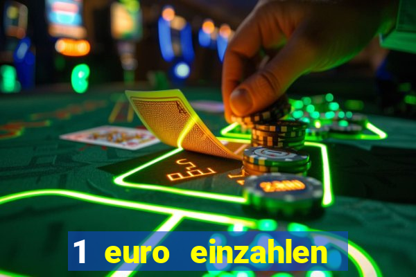 1 euro einzahlen casino 2023