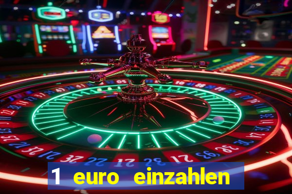 1 euro einzahlen casino 2023