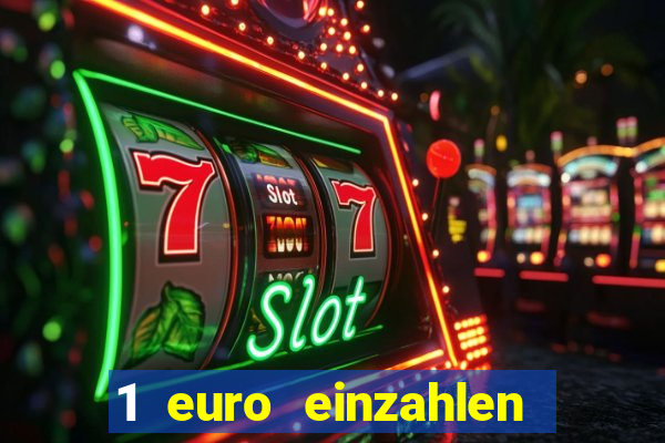 1 euro einzahlen casino 2023