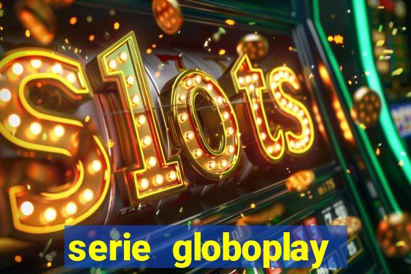 serie globoplay jogo do bicho