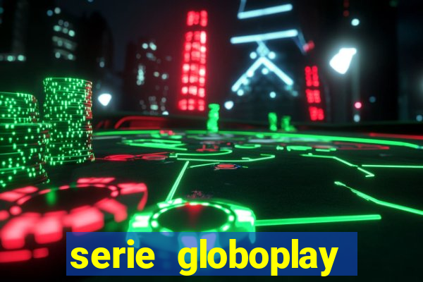 serie globoplay jogo do bicho