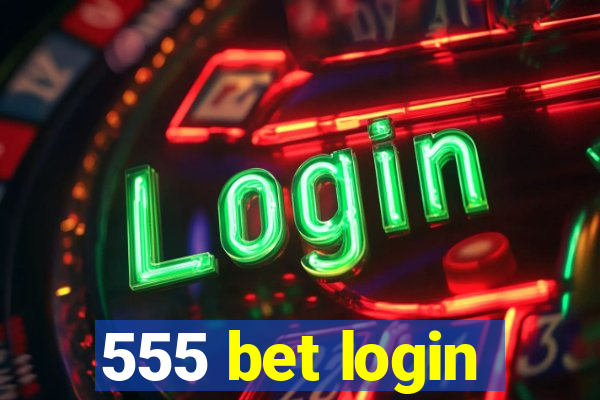 555 bet login