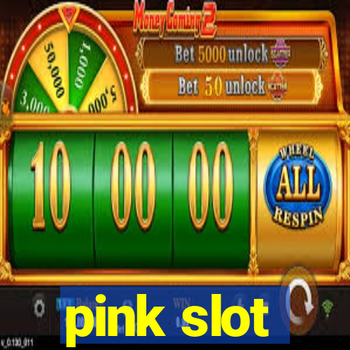 pink slot