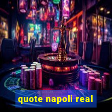 quote napoli real