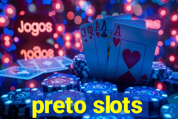 preto slots