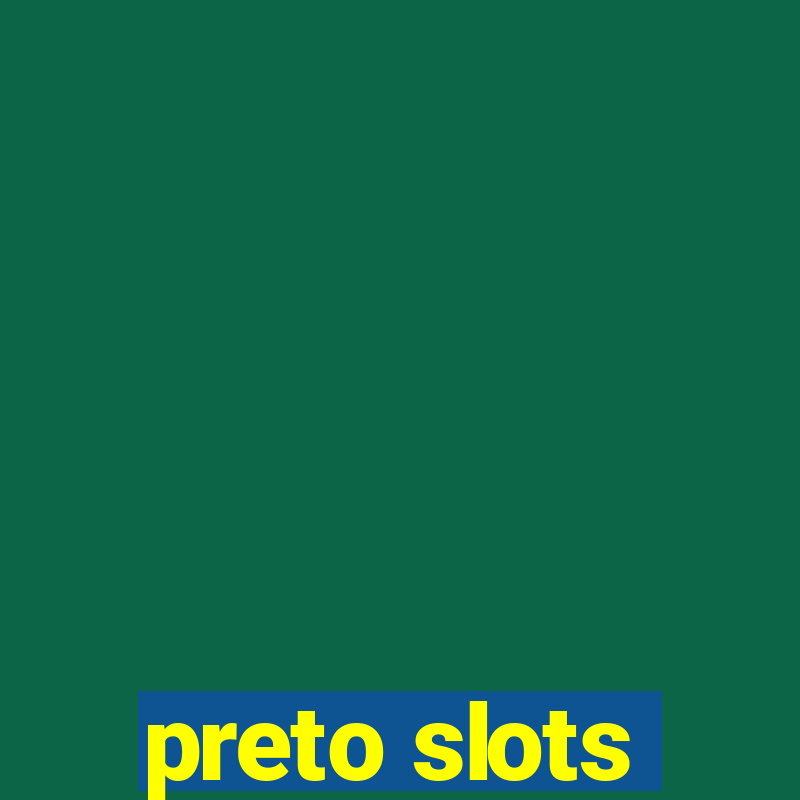 preto slots