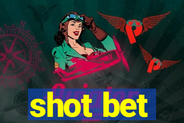 shot bet