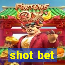 shot bet