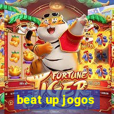 beat up jogos