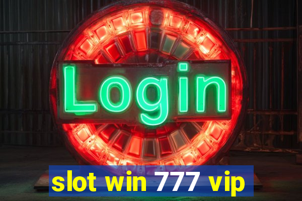 slot win 777 vip