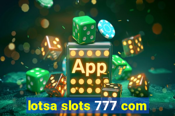 lotsa slots 777 com