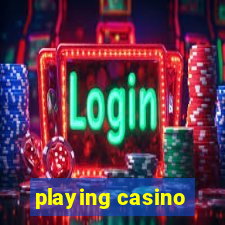 playing casino