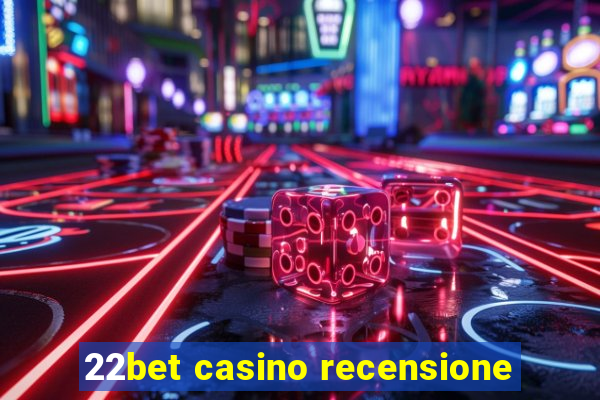 22bet casino recensione