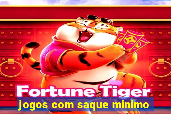 jogos com saque minimo