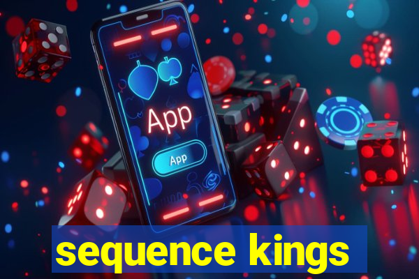 sequence kings