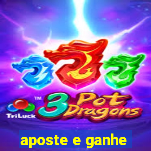 aposte e ganhe