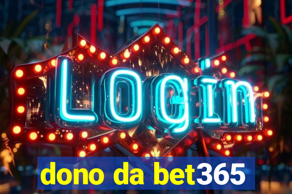 dono da bet365