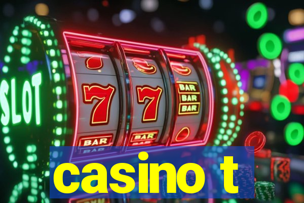 casino t