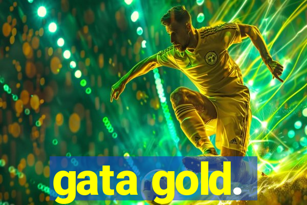 gata gold.