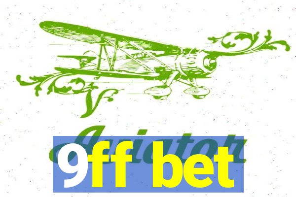 9ff bet