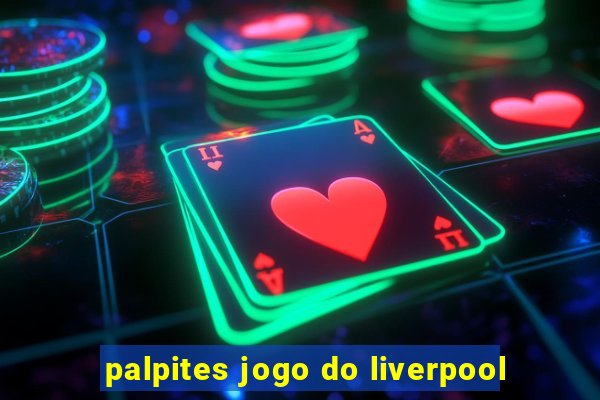 palpites jogo do liverpool