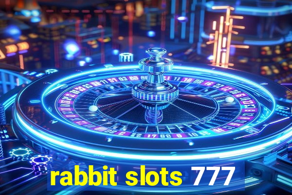 rabbit slots 777