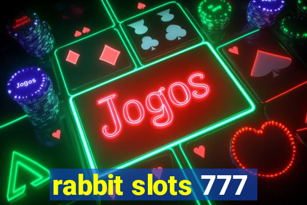 rabbit slots 777