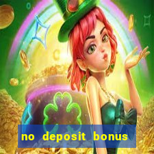 no deposit bonus casinos codes