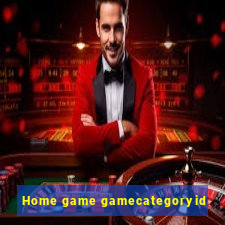 Home game gamecategoryid