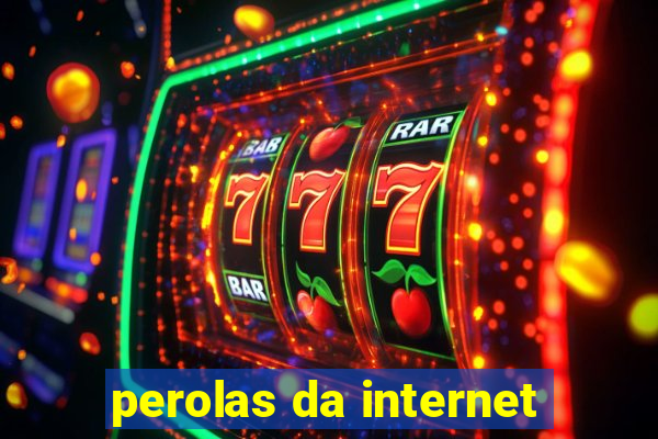 perolas da internet