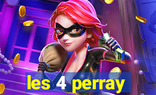 les 4 perray